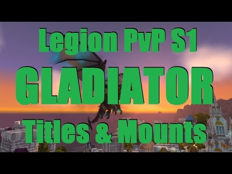 Bajheera - Legion S1 Gladiator Titles & Mounts! - WoW 7.1.5 Arms/Fury Warrior Plans