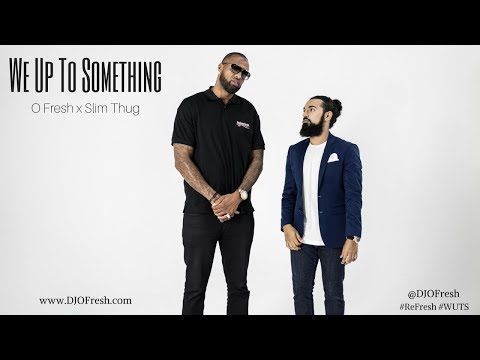 O Fresh - We Up To Something (Feat. Slim Thug) [Official Video]