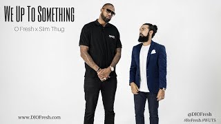 O Fresh - We Up To Something (Feat. Slim Thug)