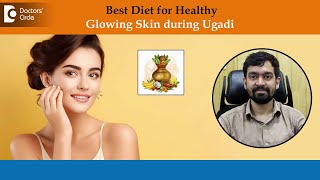 SECRET TO GLOWING SKIN & Best Diet Plan for UGADI | Festive Glow-Dr.Rajdeep Mysore |Doctors' Circle