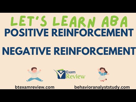 Positive Reinforcement and Negative Reinforcement | RBT® and BCBA® | Learn Applied Behavior Analysis