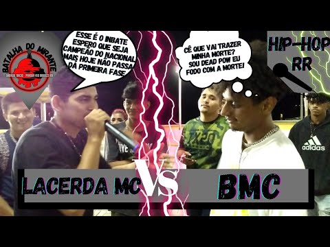 Lacerda Mc Vs BMC - Primeira Fase😱(FIGTH Braboo🔥) - 14°Edição Batalhaa_Do_Mirante_RR™