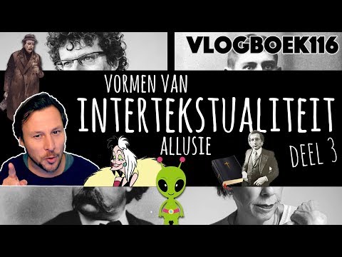 Vlogboek116 - Vormen van intertekstualiteit (deel 3) : allusie