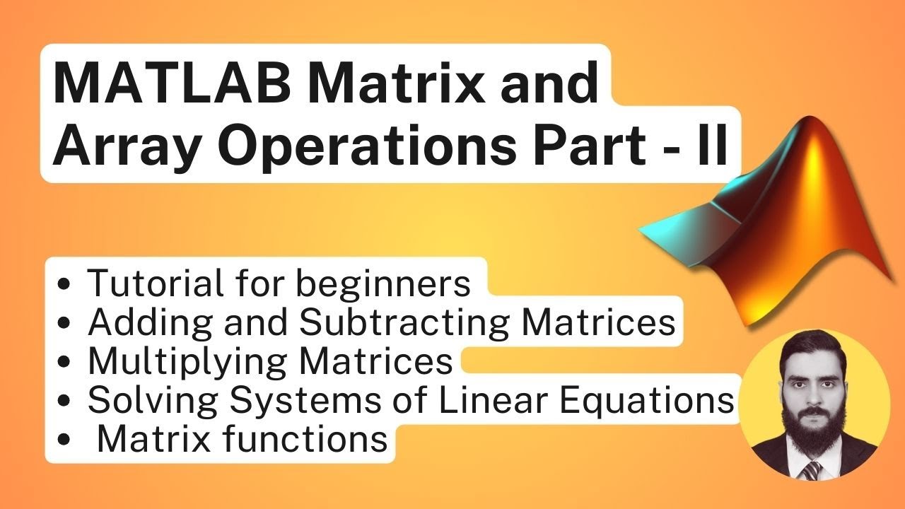 MATLAB Matrix and Array Operations - Tutorial for Beginners - Part II