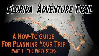 How To Plan A Trip On The Florida Adventure Trail | Part 1