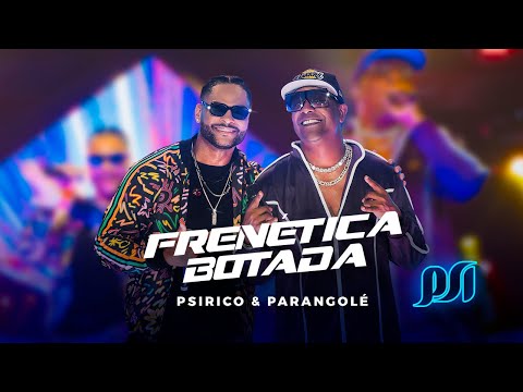Psirico e Parangolé - Frenética Botada [Clipe Oficial] Psi Universal