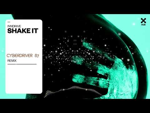 INNDRIVE – Shake It (Cyberdriver 87 remix)