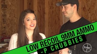 9MM Chubbies - Super Low Recoil Ammo