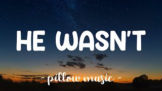 He Wasn&#39;t - Avril Lavigne (Lyrics) 🎵