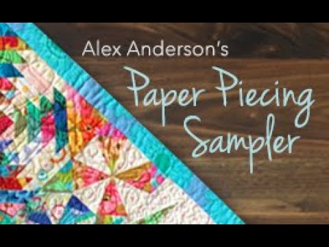 Paper Piecing Class with Alex Anderson