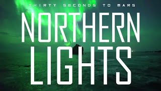 THIRTY SECONDS TO MARS - NORTHERN LIGHTS (LYRIC VIDEO)