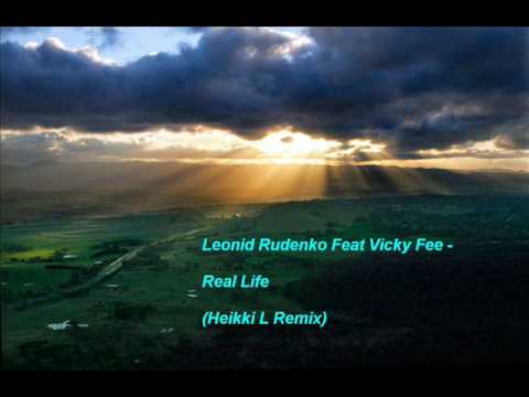 Leonid Rudenko Feat Vicky Fee - Real Life (Heikki L Remix)