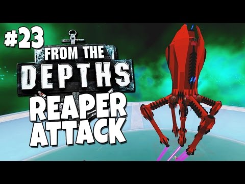 From the Depths #23 - Reaper Attack