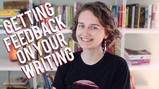 Managing Critique on Your Work & Implementing Feedback | Writing Tips