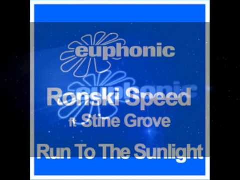 Ronski Speed ft. Stine Grove - Run To The Sunlight (incl. Kyau & Albert Remix) [Euphonic Records]