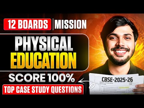 Top Case Study Questions🤯 Class 12 Physical Education 🔥 Mission 100/100 in PE💯 CBSE Boards 2025-26