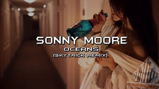 Sonny Moore - Oceans (Skytrick Remix)