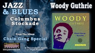 Woody Guthrie - Columbus Stockade