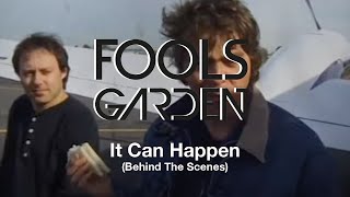 Fools Garden - It Can Happen (Behind-The-Scenes Video)