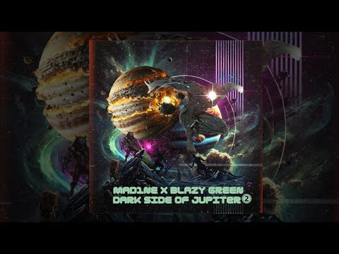 Mad1ne x Blazy Green – Dark Side Of Jupiter 2 (2025)