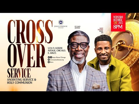 RCCG | JESUS HOUSE CHICAGO PARISH | CROSSOVER SERVICE | DECEMBER 31, 2025