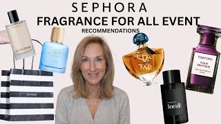 SEPHORA FRAGRANCE FOR ALL EVENT!  RECOMMENDATIONS