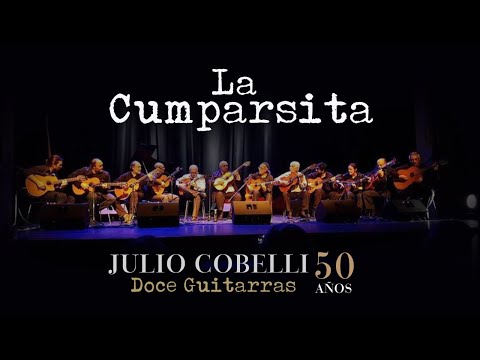 Julio Cobelli - La Cumparsita - 12 guitarras