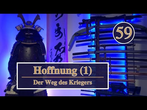 Teil 1 - „Stockdale Paradox, Hoffnung, Führung" - Praktische Tips für den Weg des Kriegers 59