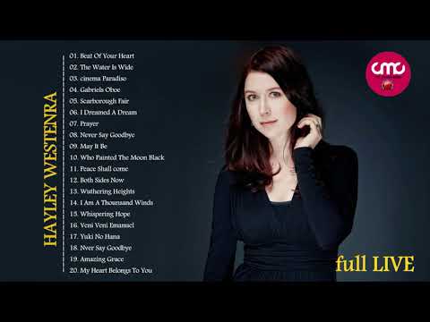 Hayley Westenra Greatest Hits Full Live 2018   Hayley Westenra Best Songs Collection
