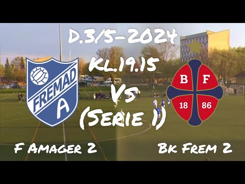 Fremad Amager 2-Bk Frem 2(D.3/5-2024.Serie 1)