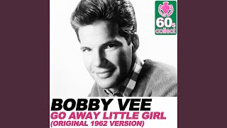 Go Away Little Girl (Original 1962 Version) (Remastered)