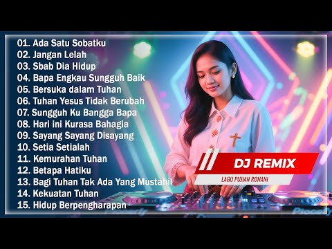 Lagu Pujian Rohani Kristen ❤️❤️ DJ REMIX Lagu Rohani Kristen Yang Penuh Sukacita Dan Kedamaian ❤️❤️