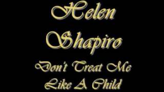 Helen Shapiro - Don't Treat Me Like A Baby