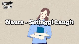 Download lagu Naura - Setinggi Langit (Lirik) mp3