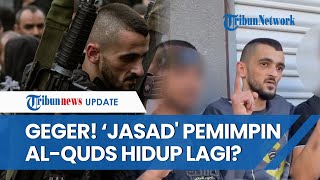 Pemimpin Al-Quds Membodohi Israel! Sempat Dikabarkan Terbunuh Serangan IDF, Kini Muncul di Tulkarem