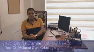 İşlevci Çeviri Kuramları - Katharina Reiss (Doç. Dr. Mehmet Cem ODACIOĞLU)