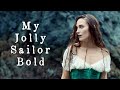 My Jolly Sailor Bold | The Hound + The Fox