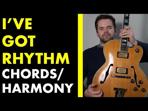 🔴I've got Rhythm // chords, harmony and variations 🎸 (Beginner jazz standards guitar lesson)