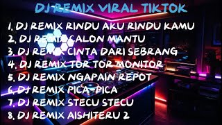 Download lagu DJ REMIX VIRAL TIKTOK | RINDU AKU RINDU KAMU mp3