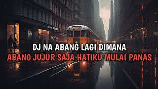 Download lagu DJ ABANG LAGI DIMANA AkmalRopik | DJ NA ABANG LAGI DIMANA VIRAL TIKTOK TERBARU 2024 mp3 Download lagu DJ ABANG LAGI DIMANA AkmalRopik | DJ NA ABANG LAGI DIMANA VIRAL TIKTOK TERBARU 2024 mp3