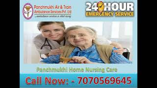 Get Panchmukhi Home Nursing Service in Howrah and Supaul for Senior Care
