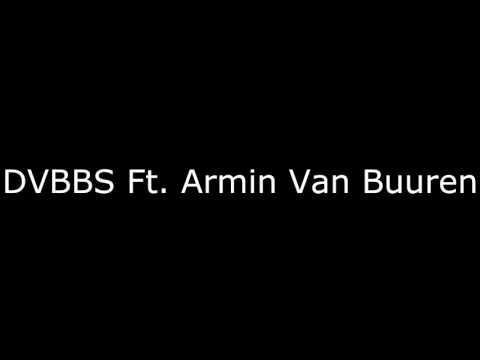 DVBBS Ft. Armin Van Buuren