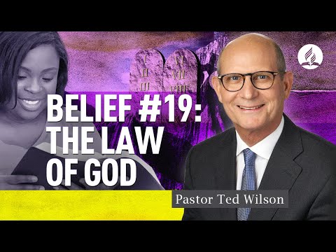 The Law of God [What is It and How Significant is It to Us?] – Pastor Ted Wilson