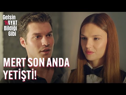 Mert Son Anda Yetişti! - Gelsin Hayat Bildiği Gibi
