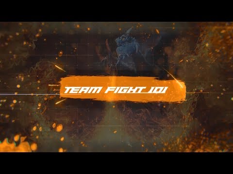 Team Fight 101 (TNC Combo)