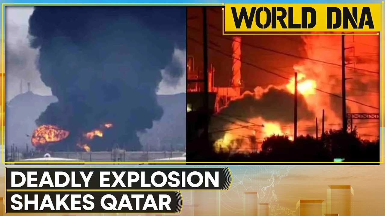 Qatar LNG Explosion: Massive Blast At Qatar's Ras Laffan Hub, 13 Dead And 66 Injured | World DNA