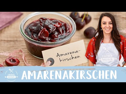 Amarenakirschen selber machen 🍒 I einfaches Rezept I Einfach Backen
