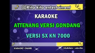 Download lagu KARAOKE ATTENANG VERSI GONDANG mp3 Download lagu KARAOKE ATTENANG VERSI GONDANG mp3