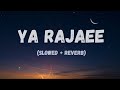 Ya Rajaee My Hope Allah Slowed And Reverb Arabic Nasheed Muhammad Al Muqit Islam Nasheed