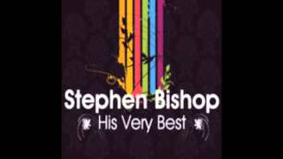 Separate Lives - Stephen Bishop - His Very Best